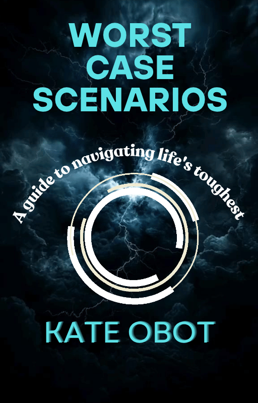 Worst Case Scenarios: A Guide to Navigating Life's Toughest