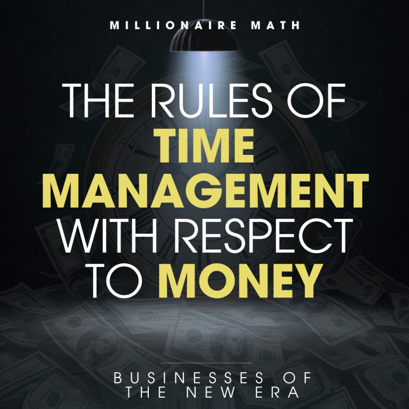 The Rules of Time Management with Respect to Money