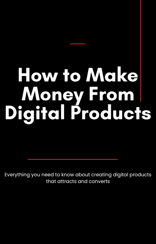 How to Make Money From Digital Products