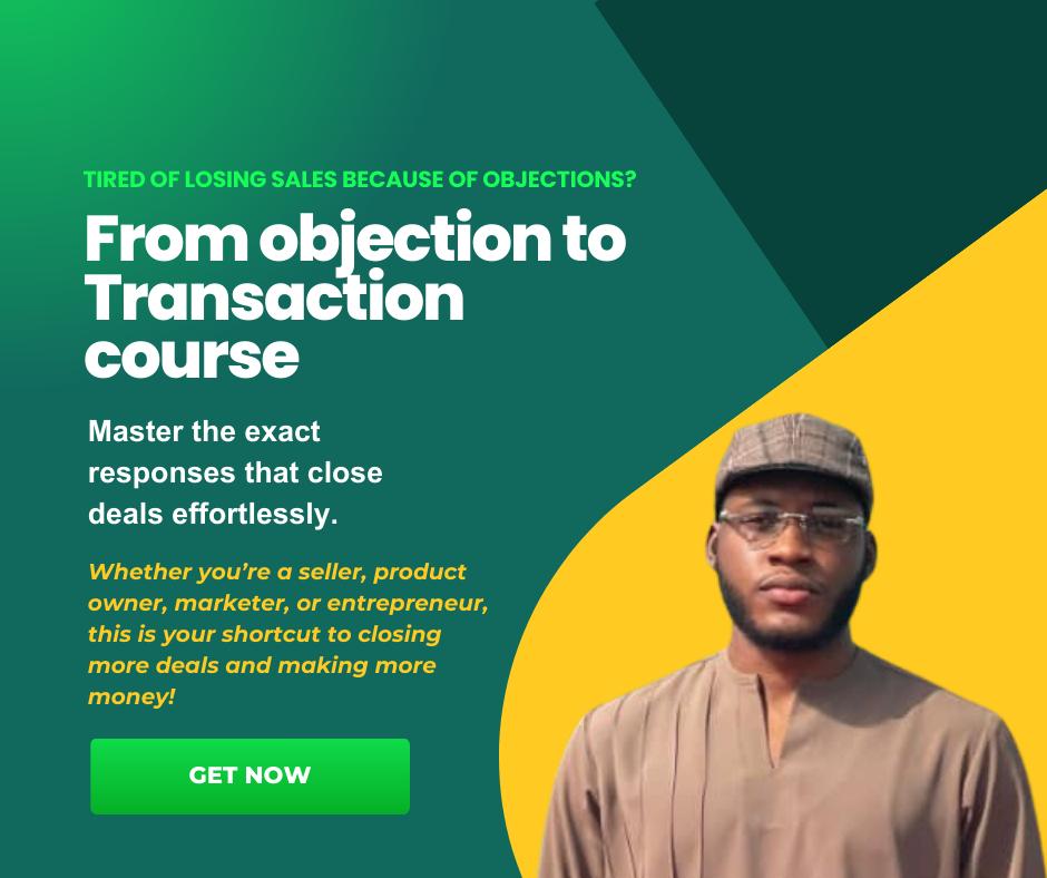 FROM OBJECTION TO TRANSACTION