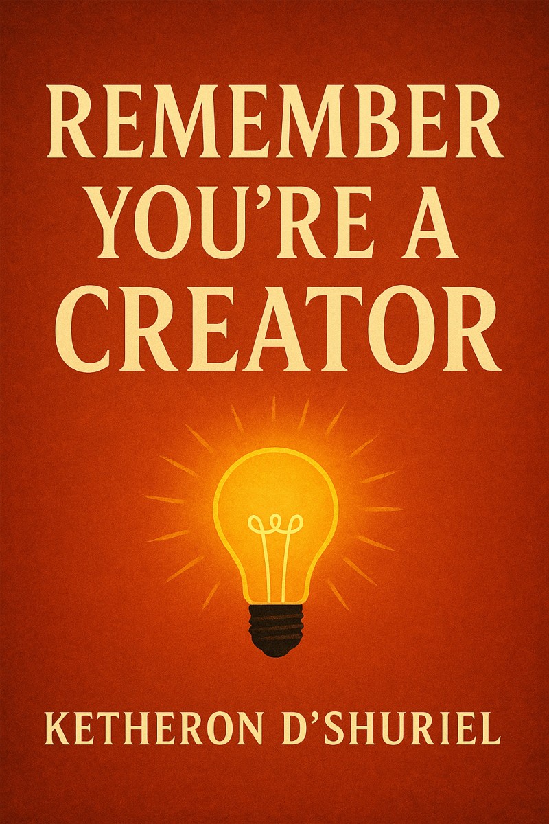 Remembering You're A creator