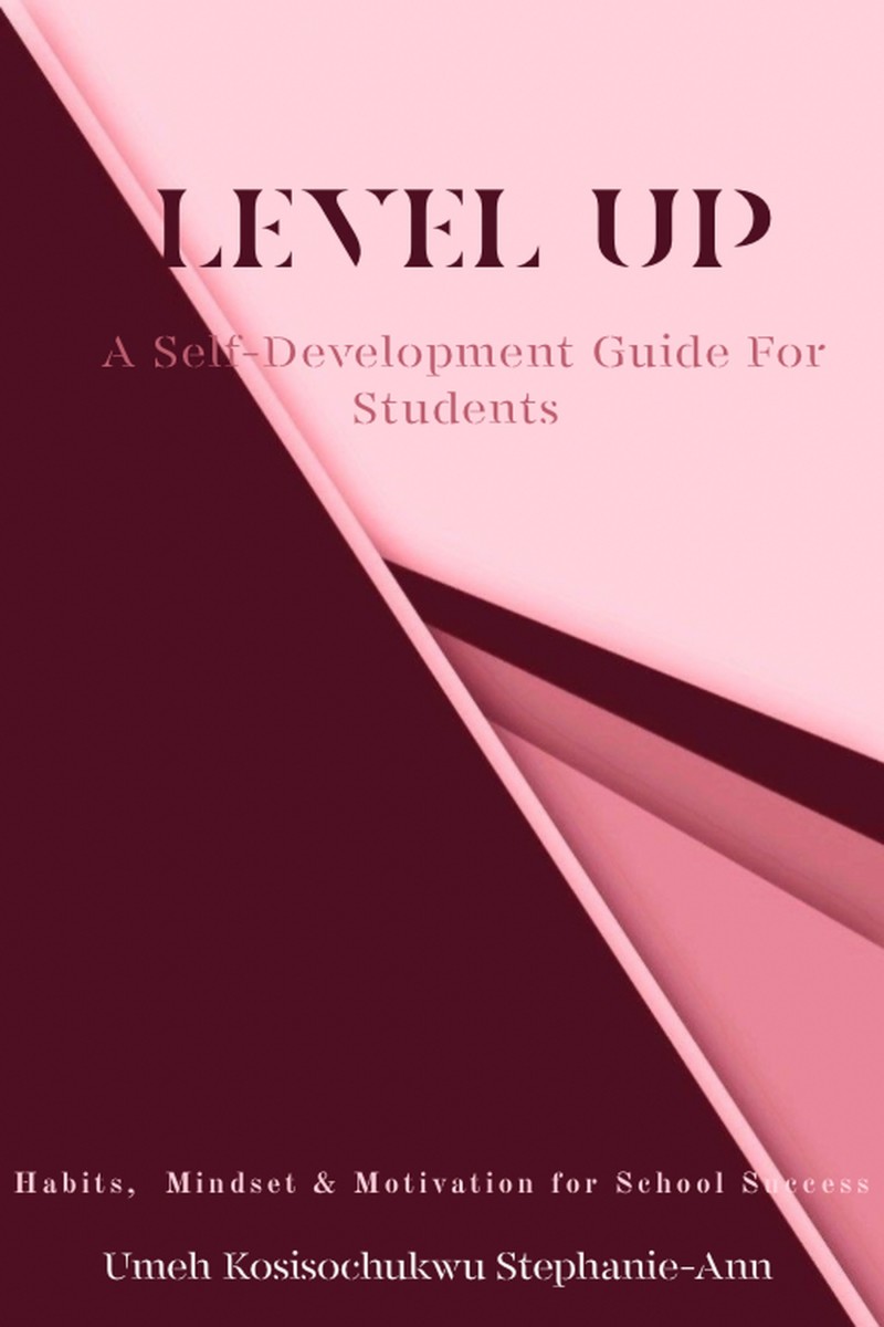 Buy Level Up A Self Development Guide For Students By KOSISOCHUKWU 