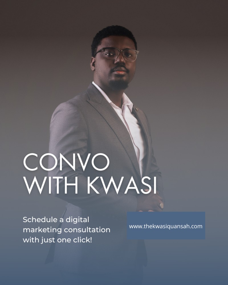 Tailored Digital Marketing Strategies To Grow Your Business - Convo With Kwasi