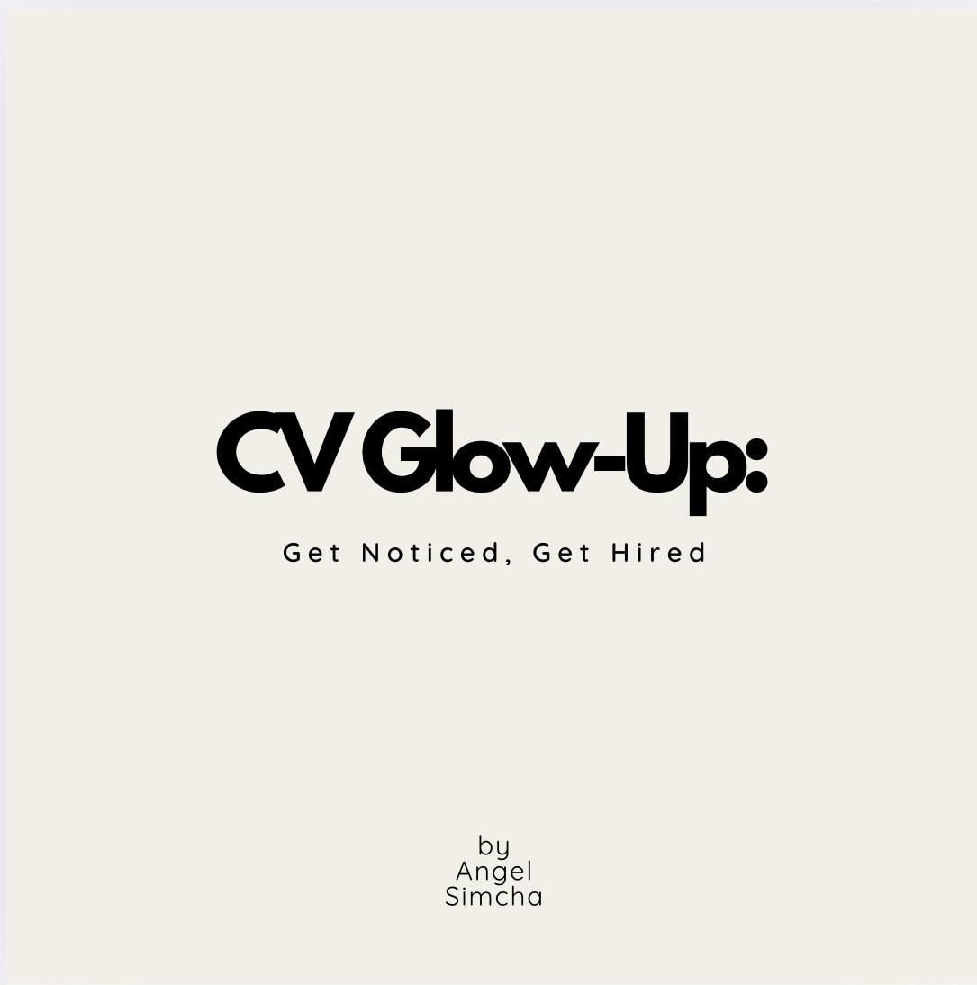 CV Glow-Up: Get Noticed, Get Hired