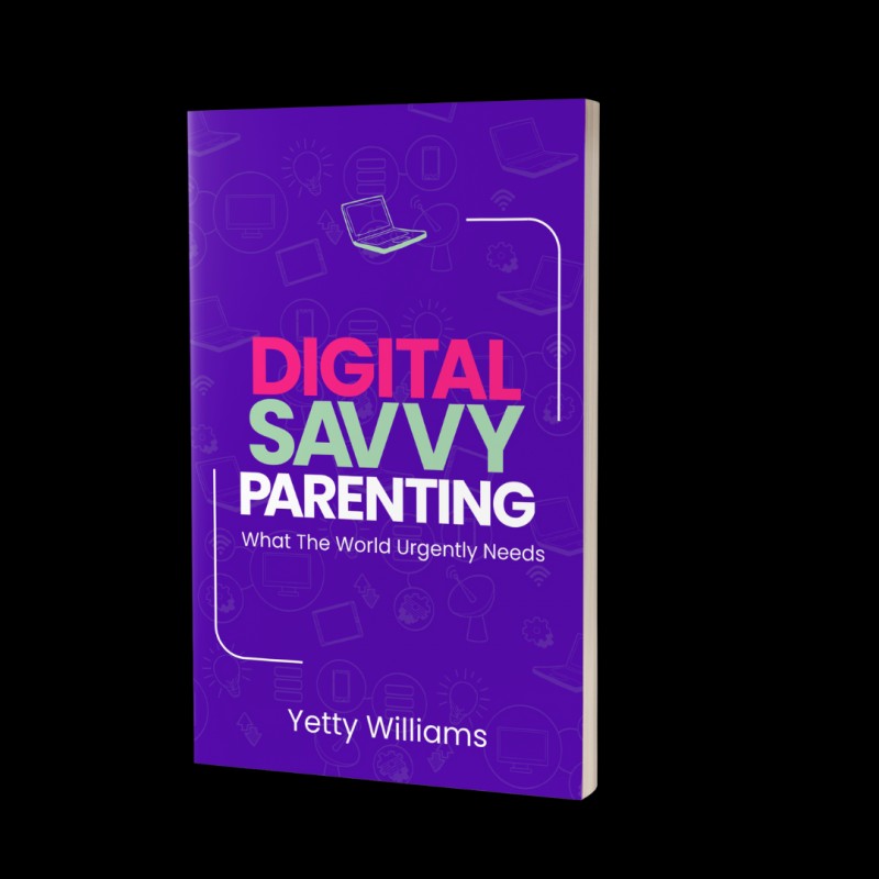 E-Book - Digital Savvy Parenting: What the World Urgently Needs