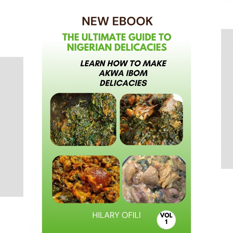 Buy EBOOK ON NIGERIAN DELICACIES (AKWA-IBOM) by Hilary Ofili on Selar ...