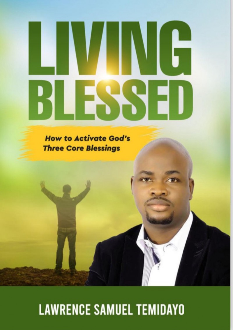 Living Blessed : How To Activate Gods 3 Core Blessings