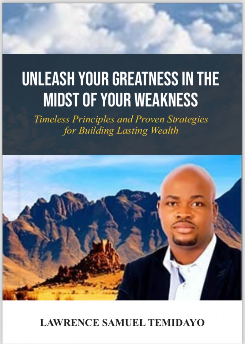 Unleash Your Greatness In The Mist of Your Weakness