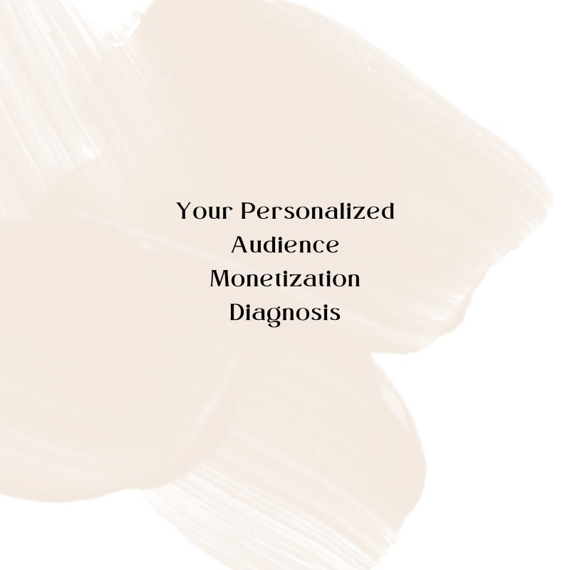 Your Personalized Audience Monetization Diagnosis