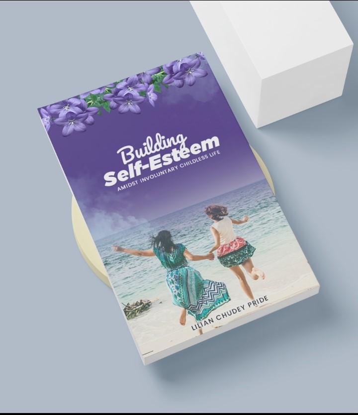 Building Self-Esteem Amidst Involuntary Childless Life - Book
