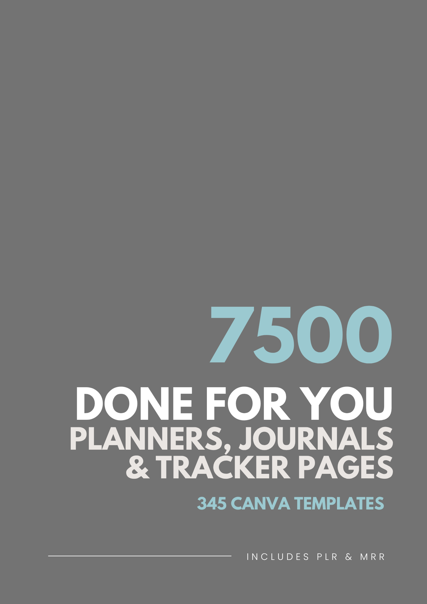 7500 Done for you planner, Journals & Tracker