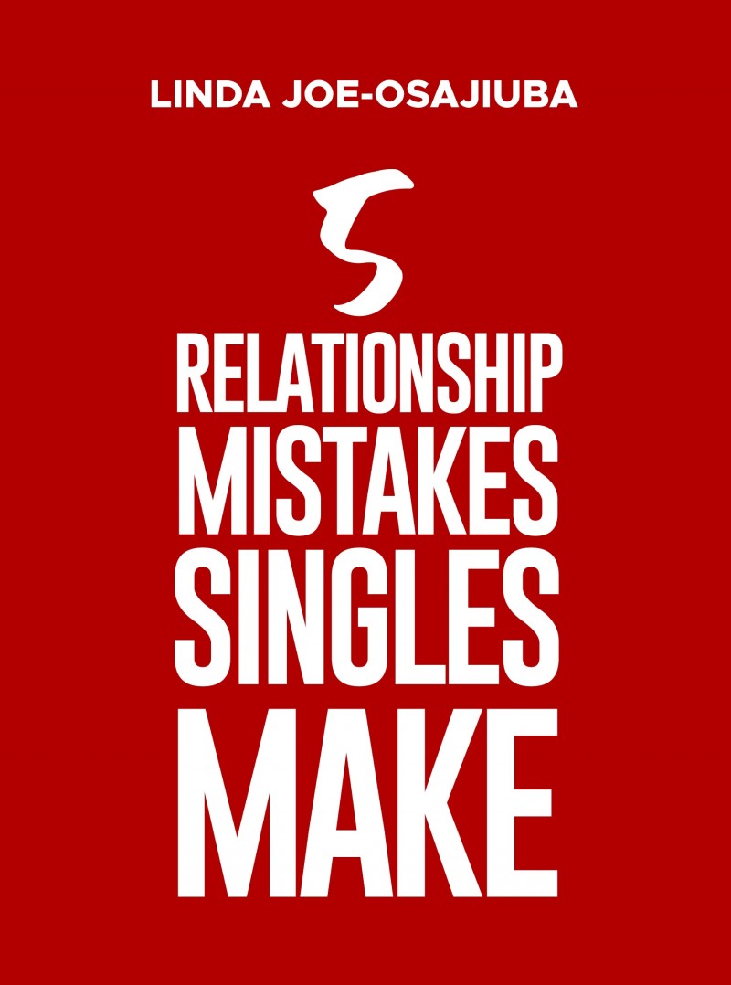 5 RELATIONSHIP MISTAKES SINGLES MAKE...EBOOK COPY