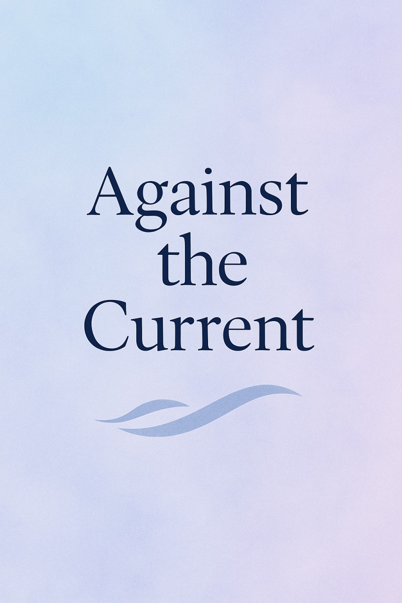Against the current