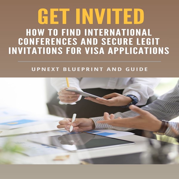 Get Invited How to Find International Conferences and Secure Legit Invitations for Visa Applications