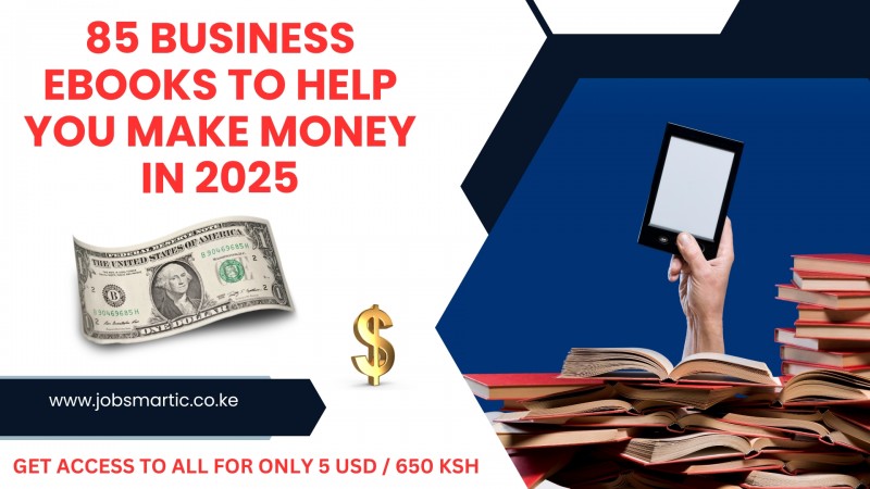 Collection Of 85 Business eBooks to Help You Make Money in 2025
