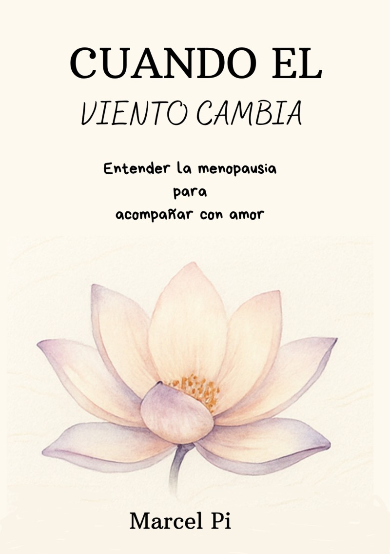 Cuando el viento cambia - Entender la menopausia para acompañar con amor