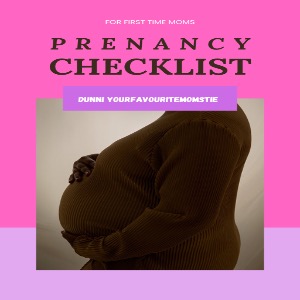 Pregnancy Checklist for First time / Intending Moms