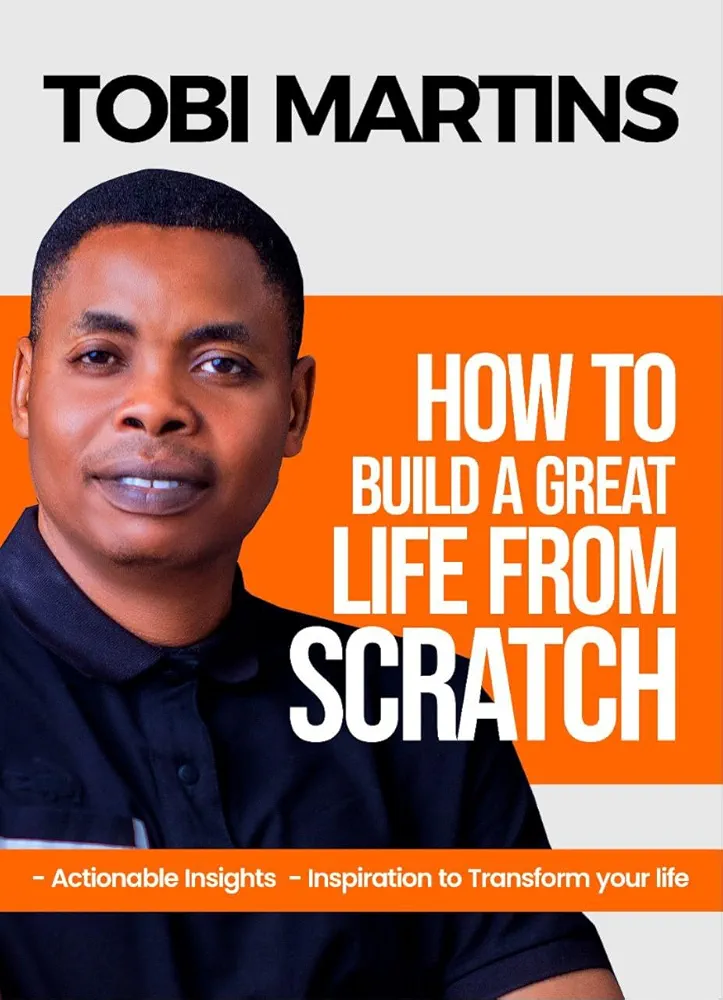 How To Build A Great Life From Scratch