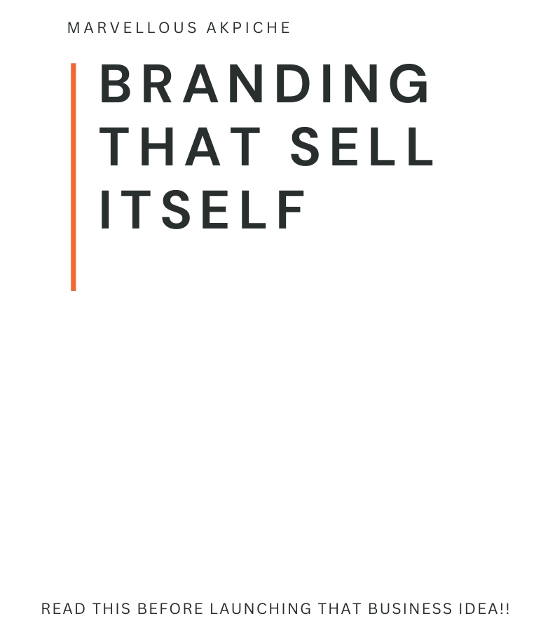 BRANDING THAT SELLS ITSELF