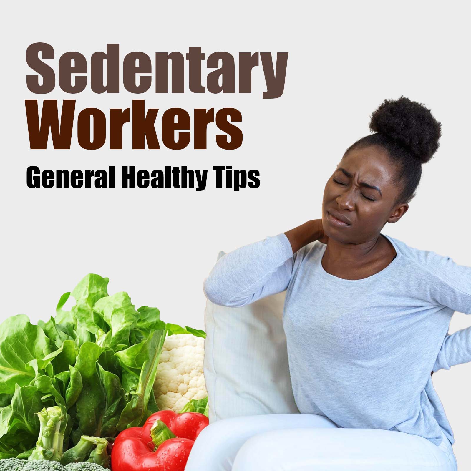 SEDENTARY WORKERS