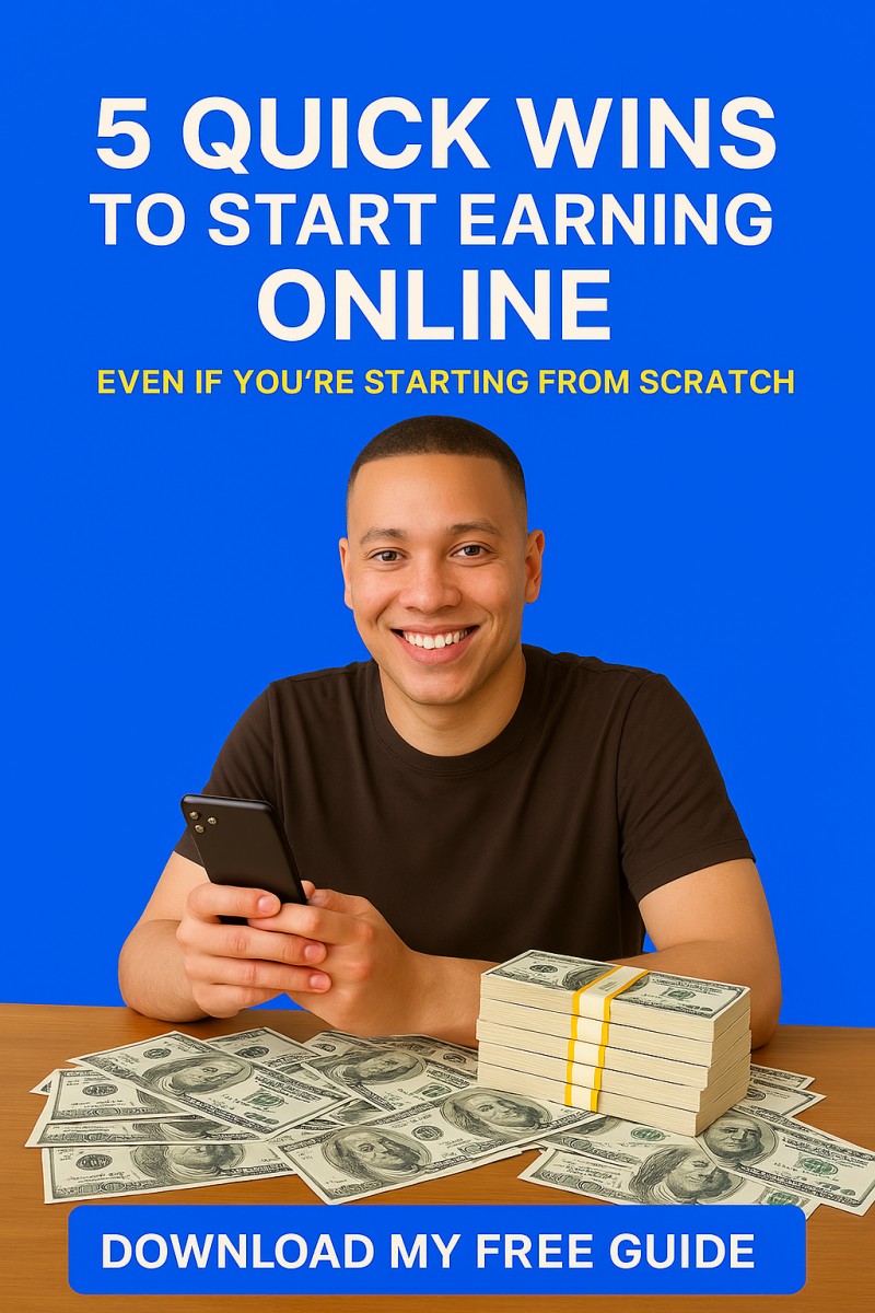 “5 Quick Wins to Start Earning Online