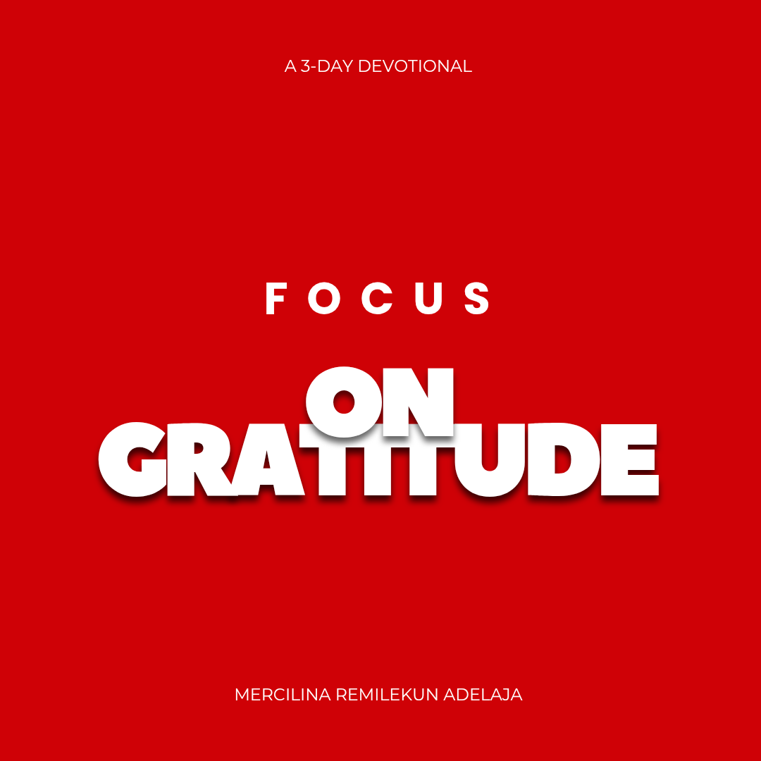 Focus on gratitude!