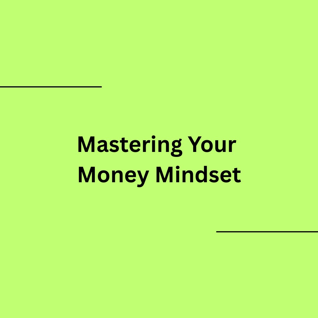Mastering Your Money Mindset