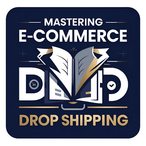 Mastering E commerce Dropshipping