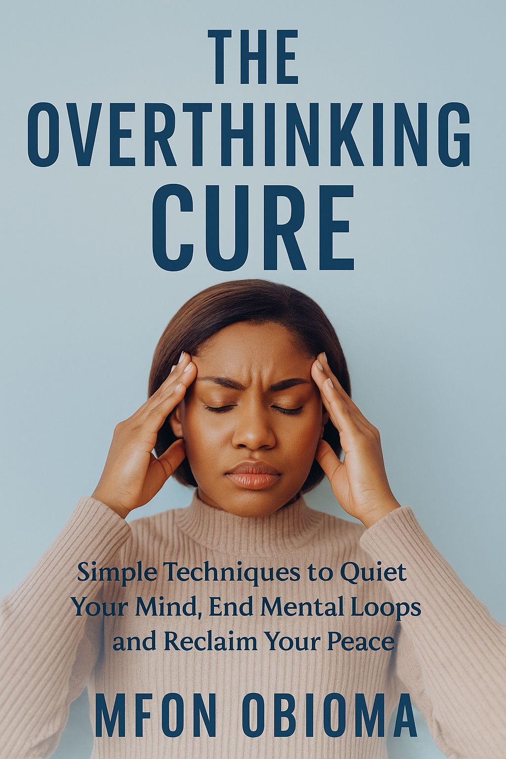 The Overthinking Cure