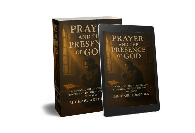 Prayer and the Presence of God: A Biblical, Theological, and Historical Journey into a Life of Prayer