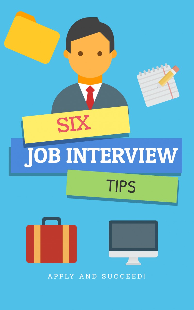 Six Job Interview Tips