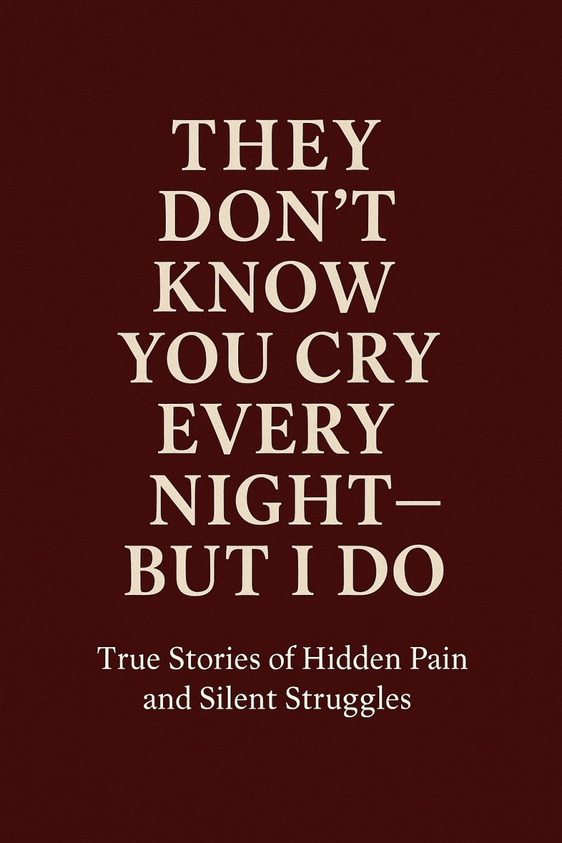 They Don't Know You Cry Every Night – But I Do