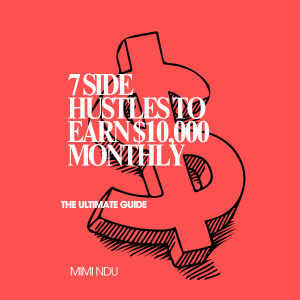 7 Side Hustles to Earn $10,000 Monthly