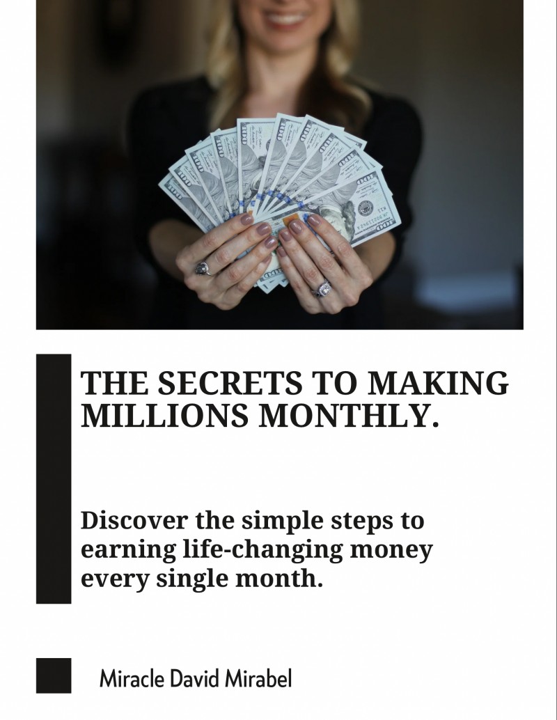 THE SECRETS TO MAKING MILLIONS MONTHLY