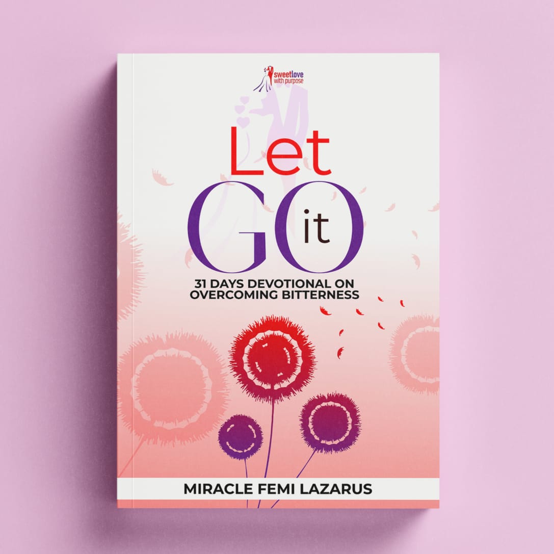LET IT GO - OVERCOMING BITTERNESS