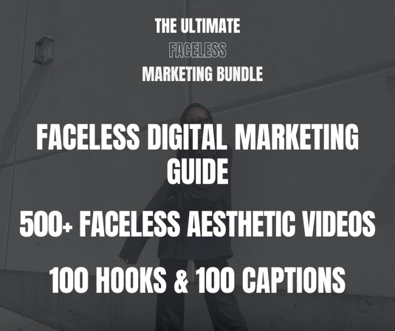 THE ULTIMATE FACELESS DIGITAL MARKETING BUNDLE (48 hour sales)