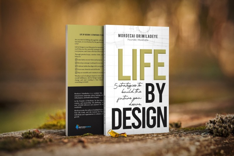 Life by Design: 5 Strategies to Build the Future you Desire