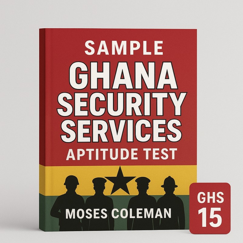 Sample Ghana Security Services Aptitude Test (Army, Police, Prisons, Immigration, Fire)