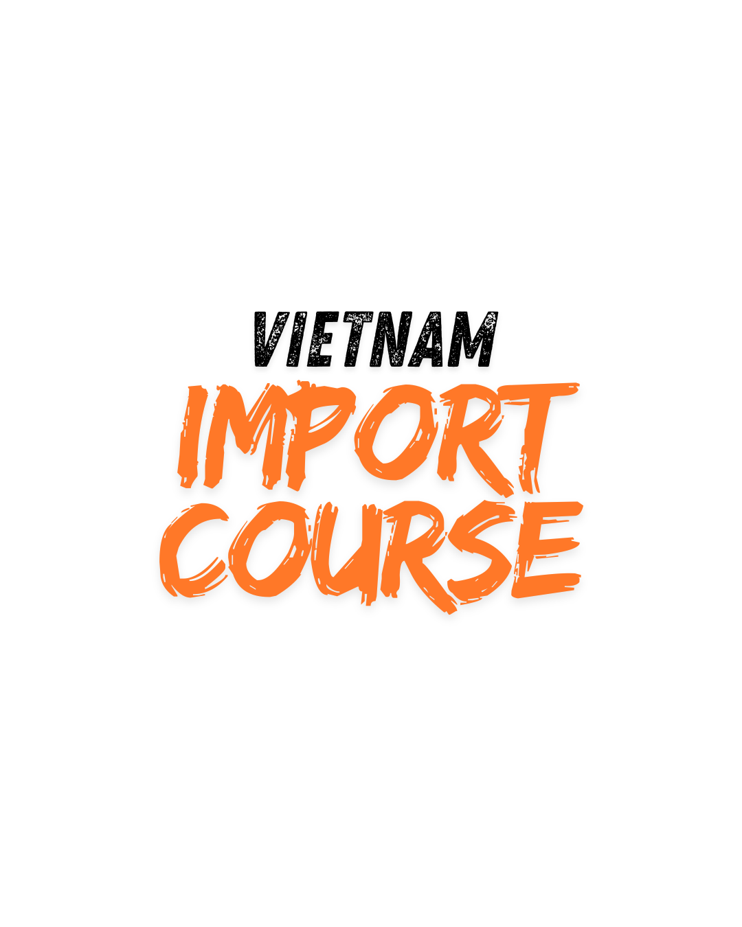 Vietnam importation course