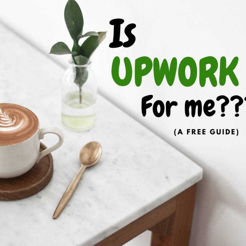 Is Upwork For Me???