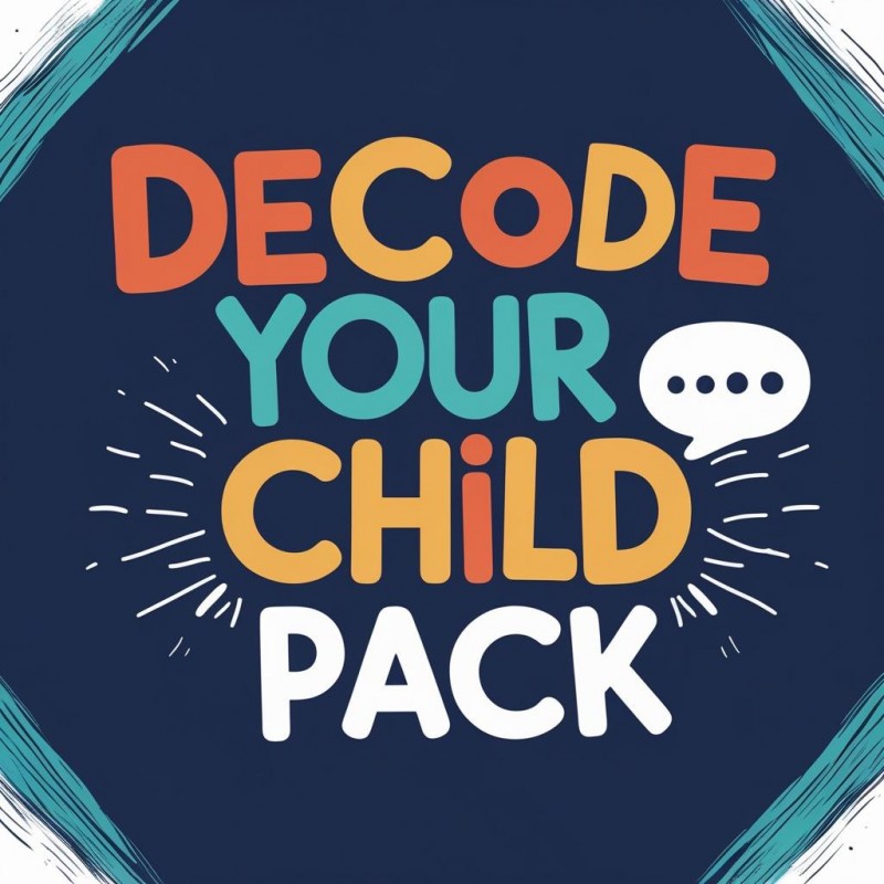 Decode Your Child Prompt Pack