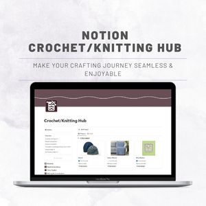 Notion Crochet/Knitting Hub