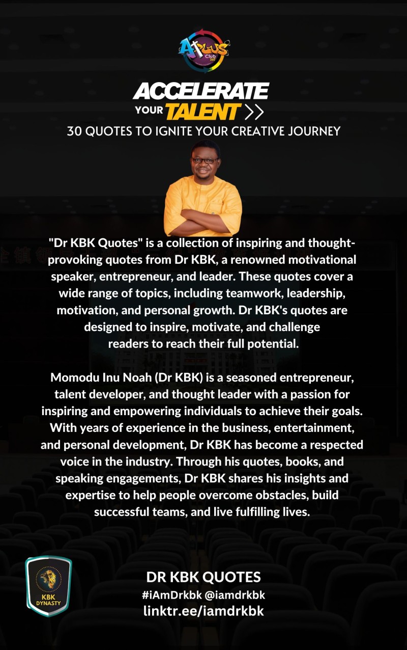 DR KBK QUOTES - Accelerate Your Talent