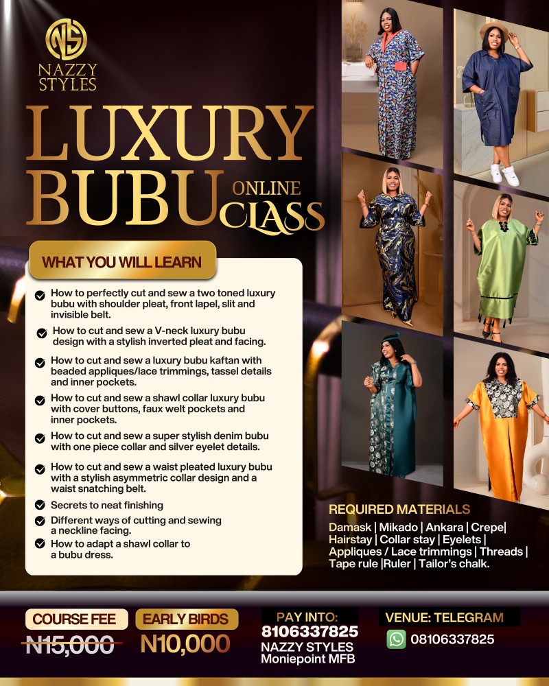 LUXURY BUBU ONLINE CLASS BY NAZZY STYLES