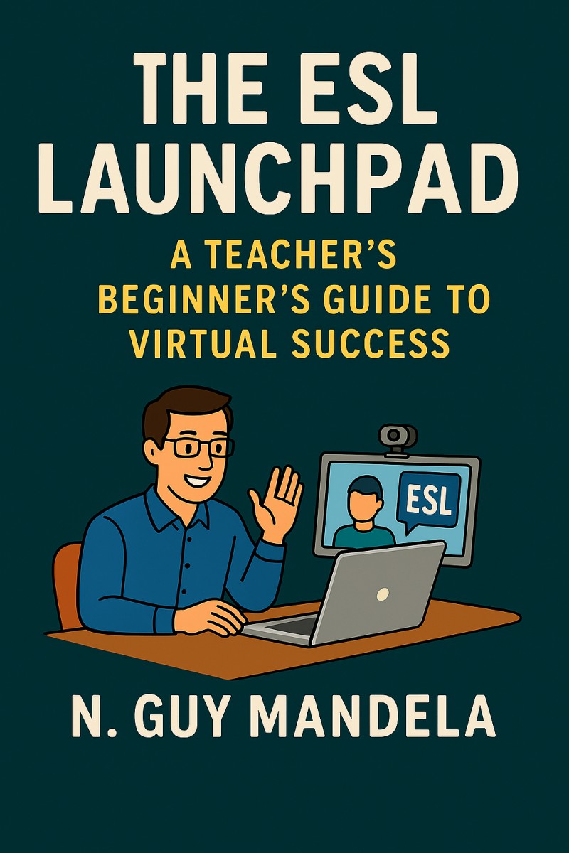 Everything You Need to Know to Start Teaching English Online: A Complete Guide for Aspiring ESL Tutors