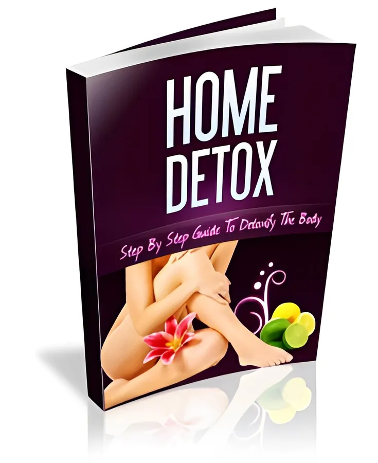 Home Detox: A Comprehensive Guide to Natural Body Cleansing