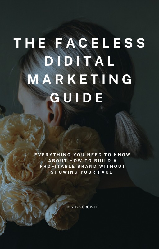 The faceless digital marketing guide