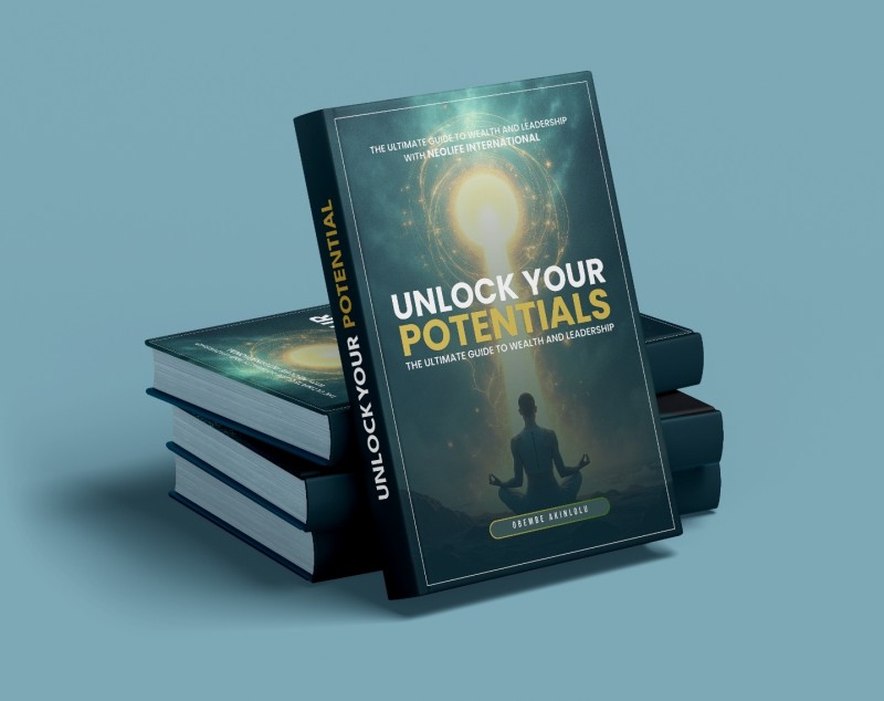 UNLOCK YOUR  POTENTIAL (THE ULTIMATE GUIDE TO WEALTH AND LEADERSHIP WITH NEOLIFE INTERNATIONAL)