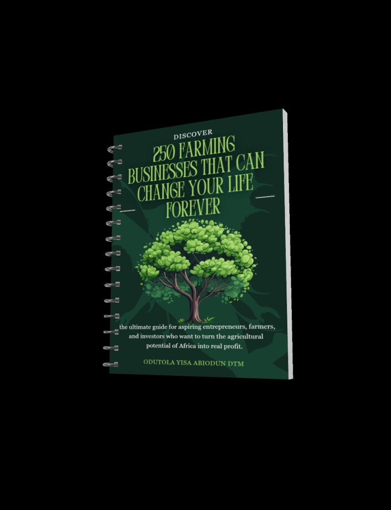 250 FARMING BUSINESS THAT CAN CHANGE YOUR LIFE FOREVER