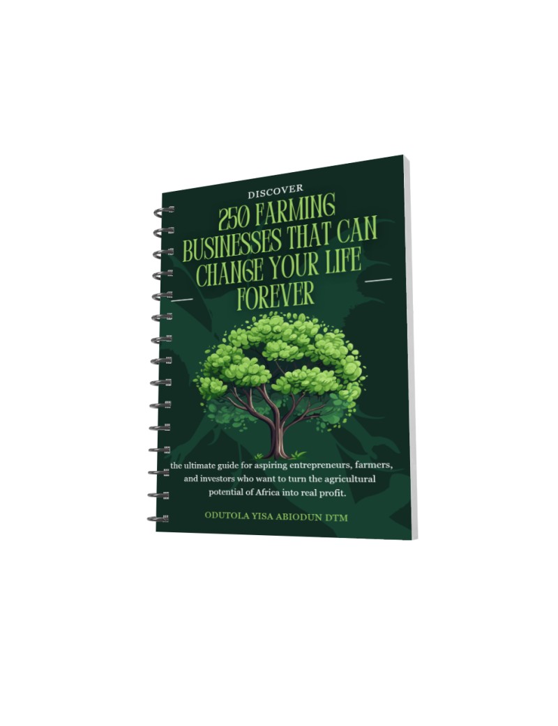 250 FARMING BUSINESS THAT CAN CHANGE YOUR LIFE FOREVER